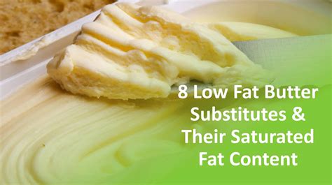 8 Low Fat Butter Substitutes & Their Saturated Fat Content