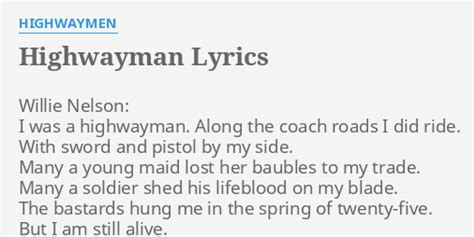 "HIGHWAYMAN" LYRICS by HIGHWAYMEN: Willie Nelson: I was...