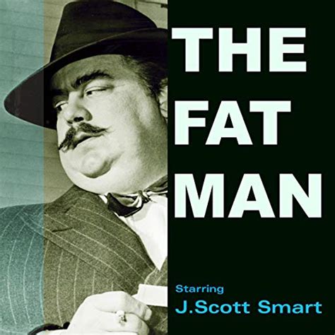 Amazon.com: The Fat Man (Audible Audio Edition): Original Radio Broadcast, J. Scott Smart, Lloyd ...