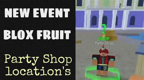 New BloxFruit Special Event (Party Shop Location) - YouTube