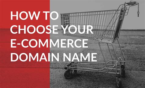 How to Choose the Best E-Commerce Domain Name for Your Business ...