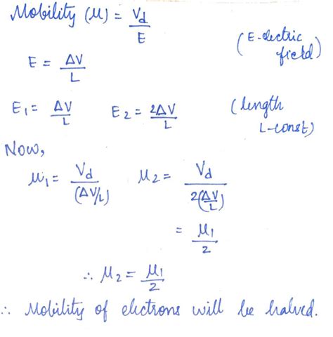 How does the mobility of electrons in a conductor change, if the potential difference applied ...