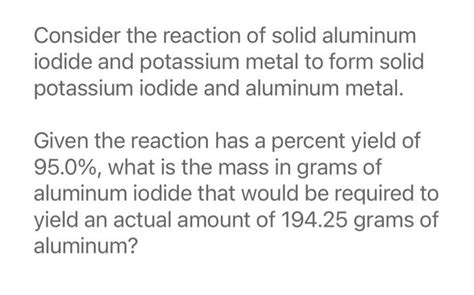 Solved Consider the reaction of solid aluminum iodide and | Chegg.com