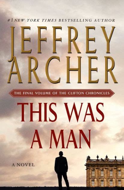 This Was a Man (Clifton Chronicles Series #7) by Jeffrey Archer, Hardcover | Barnes & Noble®