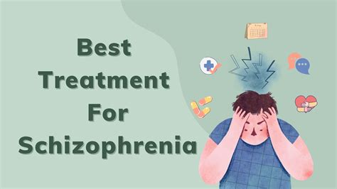 The Best Treatment Plan for Schizophrenia - Schizo Warriors