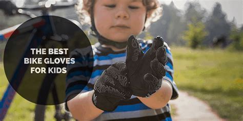 15 Best Kids Bike Gloves (Toddler, Mountain Bike, BMX) - Rascal Rides