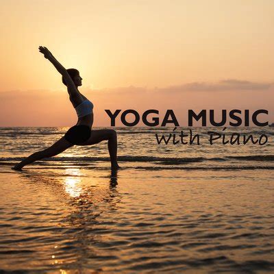 Download Yoga Music with Piano - Yoga Class Music Instrumentals by Namaste & Relaxation Yoga ...