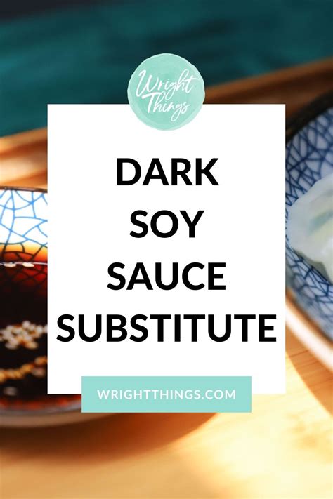 Dark Soy Sauce Substitutes | Wright Things