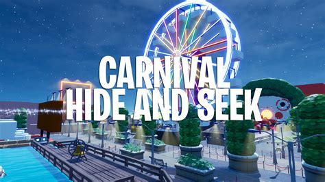 Carnival Hide and Seek [mtl_rellik] – Fortnite Creative Map Code