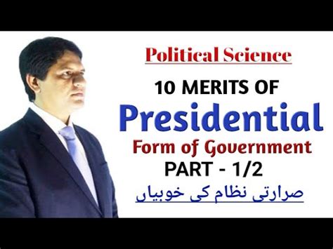 (1/2) MERITS OF PRESIDENTIAL FORM OF GOVERNMENT /PRESIDENTIAL SYSTEM ...