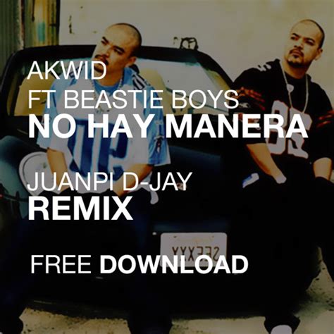 Stream Akwid ft Beastie Boys - No hay manera (remix prod. Juanpi D-Jay ...