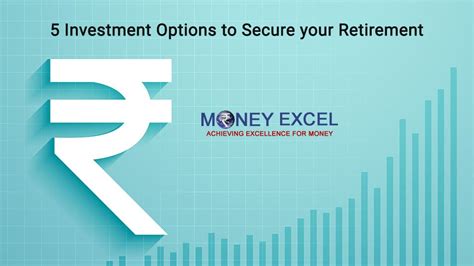 5 Top Investment Options to Secure your Retirement