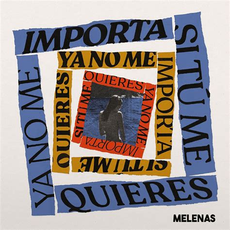 Melenas – Ya no me importa Lyrics | Genius Lyrics