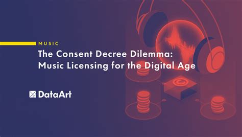 The Consent Decree Dilemma: Music Licensing for the Digital Age