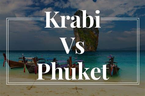 Krabi Vs Phuket | Krabi, Phuket, Thailand holiday