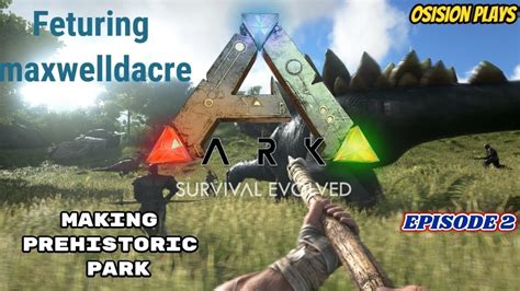 ARK: Survival Evolved | Lets Play | Building Prehistoric Park | A SMITHY?!?!?! | #2 - YouTube