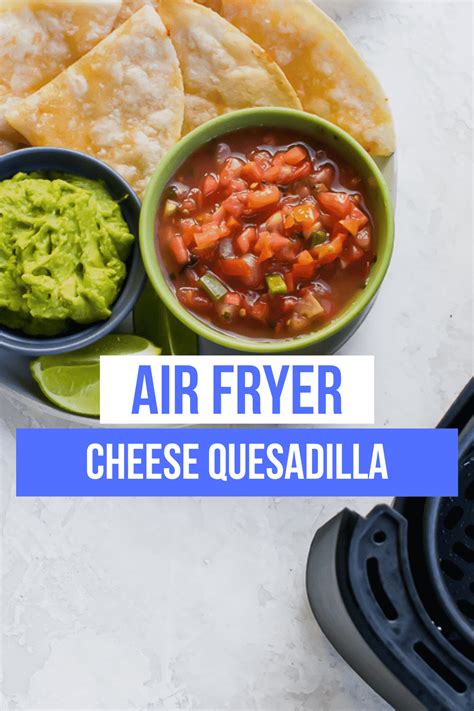 Air Fryer Quesadilla - Air Fryer Eats