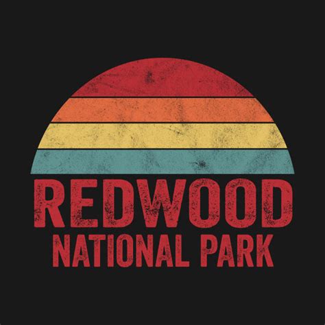 Redwood National park - Redwood National Park - T-Shirt | TeePublic