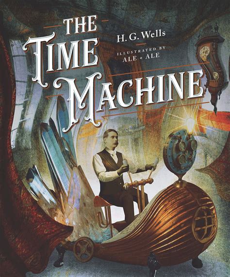 Book Review: “The Time Machine” by H.G. Wells, Illustrated by Alessandro Lecis and Alessandra ...