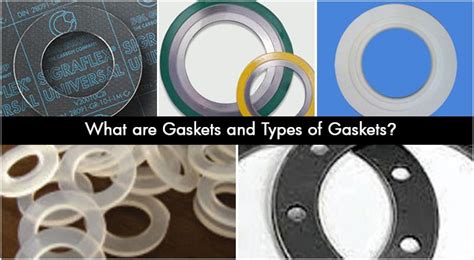 What are Gaskets and Types of Gaskets?