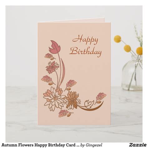 Autumn Flowers Happy Birthday Card Template | Zazzle | Birthday card ...