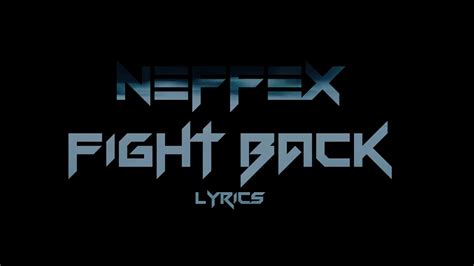 NEFFEX - FIGHT BACK [LYRICS SONG] - YouTube