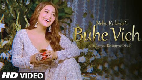 Buhe Vich Neha Kakkar Song| Rohanpreet Singh| Neha Kakkar New Song| Buhe Vich Song By Nehupreet ...