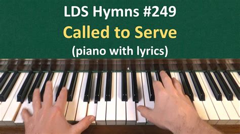 (#249) Called to Serve (LDS Hymns - piano with lyrics) Acordes - Chordify