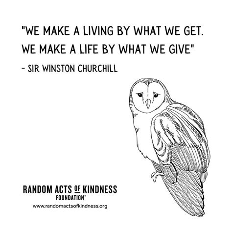 The Random Acts of Kindness Foundation | Kindness Quote | We make a living by