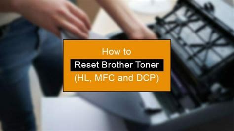 (Proven Methods) - How to Reset Brother Toner?