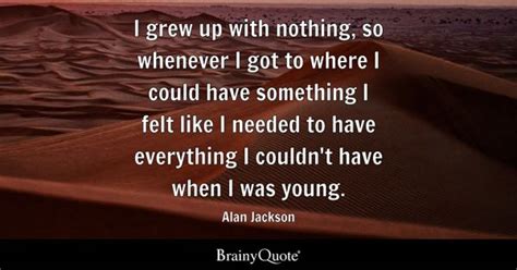 Alan Jackson Quotes - BrainyQuote