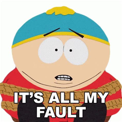 Its All My Fault Eric Cartman Sticker - Its All My Fault Eric Cartman ...