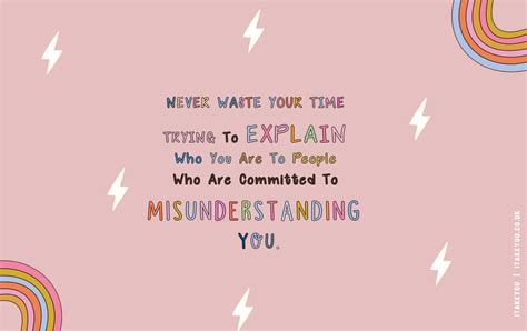 30 Don’t Waste Your Time Quotes : Who Are Committed To Misunderstanding You