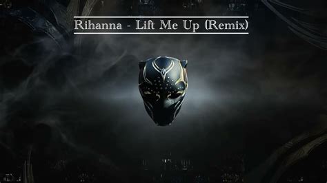 Rihanna - Lift Me Up (Remix) - YouTube