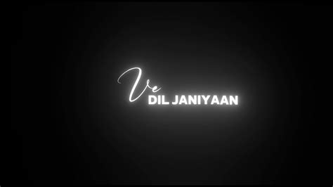 🕊️ VE HANIYA VE DIL JANIYA | BLACK SCREEN STATUS |NEW LOVE SONG 🎧 - YouTube