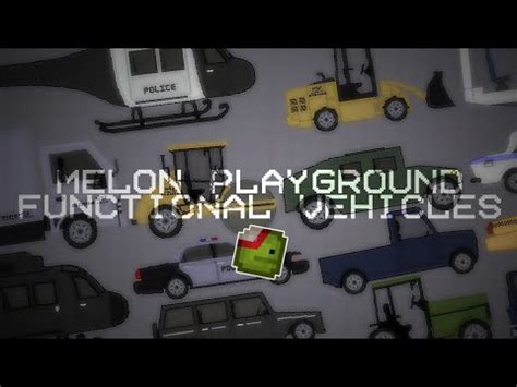 Melon playground functional Vehicles!! #melonplaygroud - YouTube