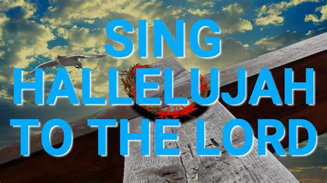 Sing Hallelujah To The Lord With Lyrics || Worship Song - YouTube