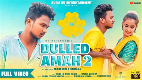 New Ho Song 2022 || DULED AMAH 2 || MALE VERSION || Choudhari & Sanjana ...