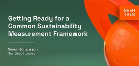 Getting Ready for a Common Sustainability Measurement Framework