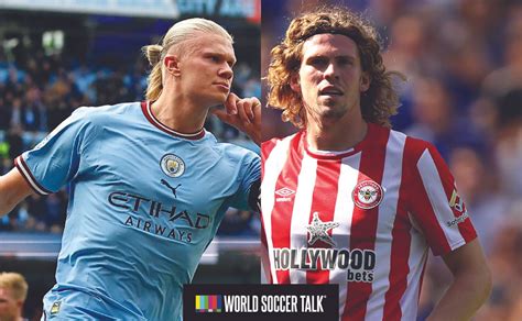 Where to find Man City vs. Brentford on US TV - World Soccer Talk