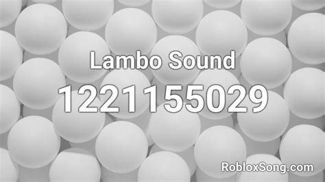 Lambo Sound Roblox ID - Roblox music codes