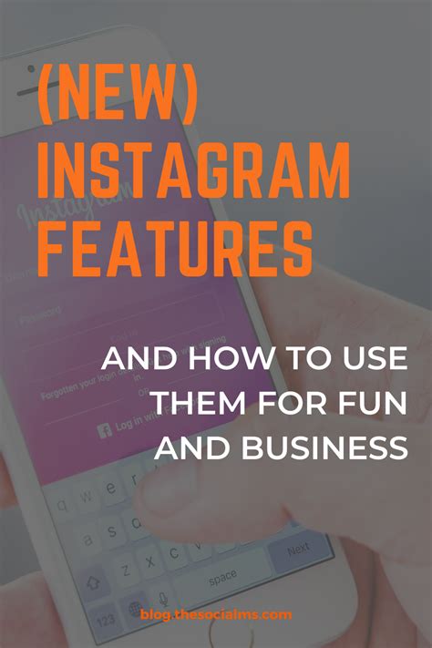 (New) Instagram Features and How to Use Them for Fun And Business