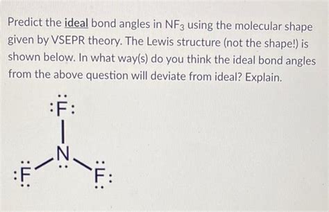 Solved Predict the ideal bond angles in NF3 using the | Chegg.com