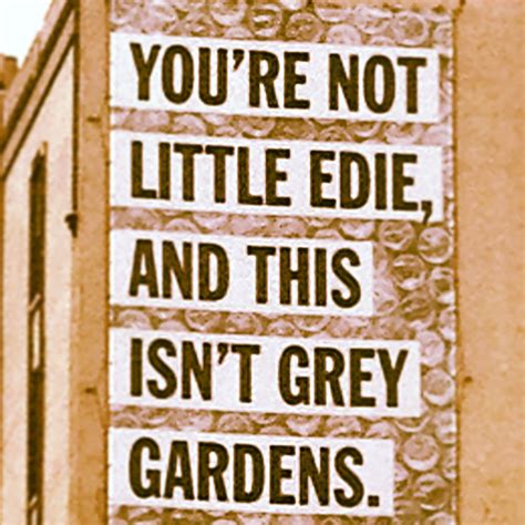 Little Edie Grey Gardens Quotes – Beautiful Flower Arrangements and ...