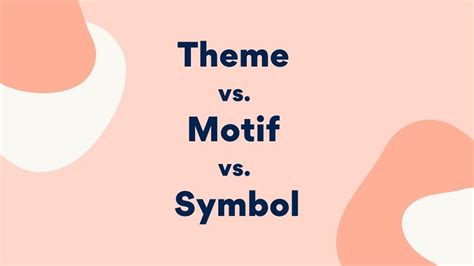 Theme vs. Motif vs. Symbol | Lisa's Study Guides