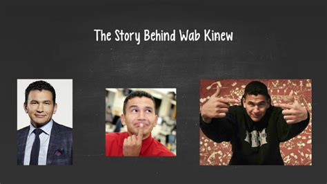 The Story Behind Wab Kinew by Paul Hermoso on Prezi