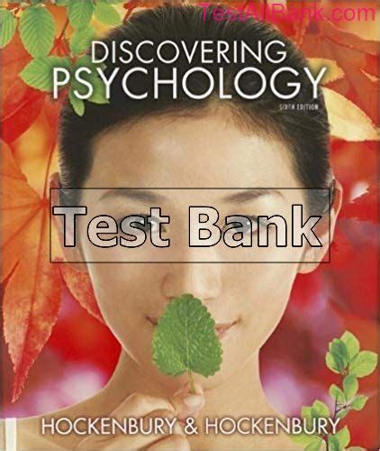 Discovering Psychology 6th Edition Hockenbury Test Bank