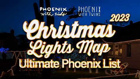 Phoenix With Kids Releases its 5th Annual Christmas Lights Map for ...