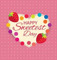 54 Best Sweetest Day Quotes♥️ ideas in 2024 | sweetest day, happy sweetest day, happy