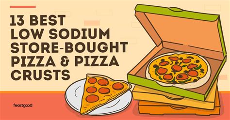 13 Best Low Sodium Store-Bought Pizza & Pizza Crusts - FeastGood.com